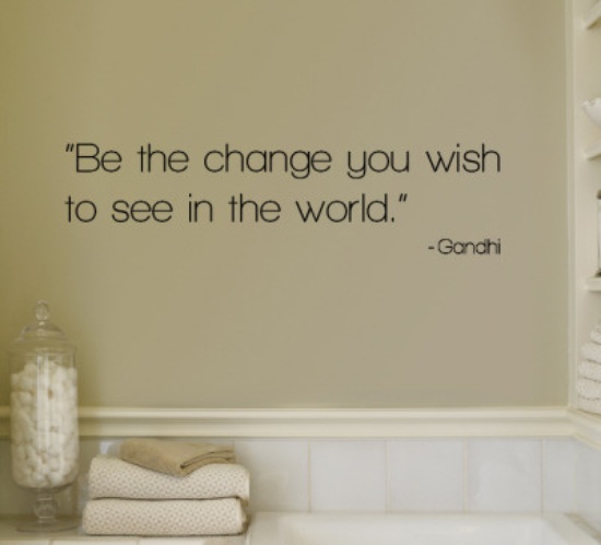 Be The Change Wall Decal ( KC061 )