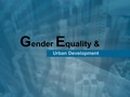 Gender-Inclusive Built Environment- a concept for policy making